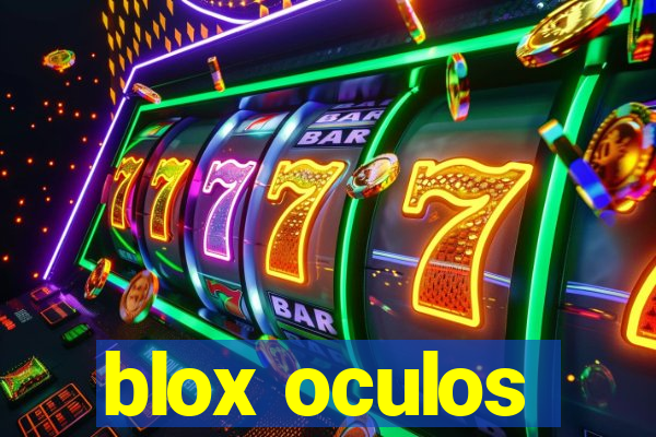 blox oculos